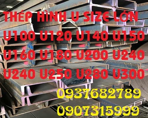 Thép hình U100 U120 U140 U150 U160 U180 U200 U240 U240 U250 U280 U300